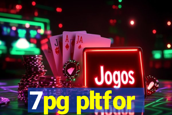 7pg pltfor
